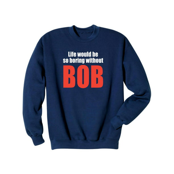 MRS BOB funny Novelty T-shirt Funny BOB Humor Hoodie Sweatshirt 